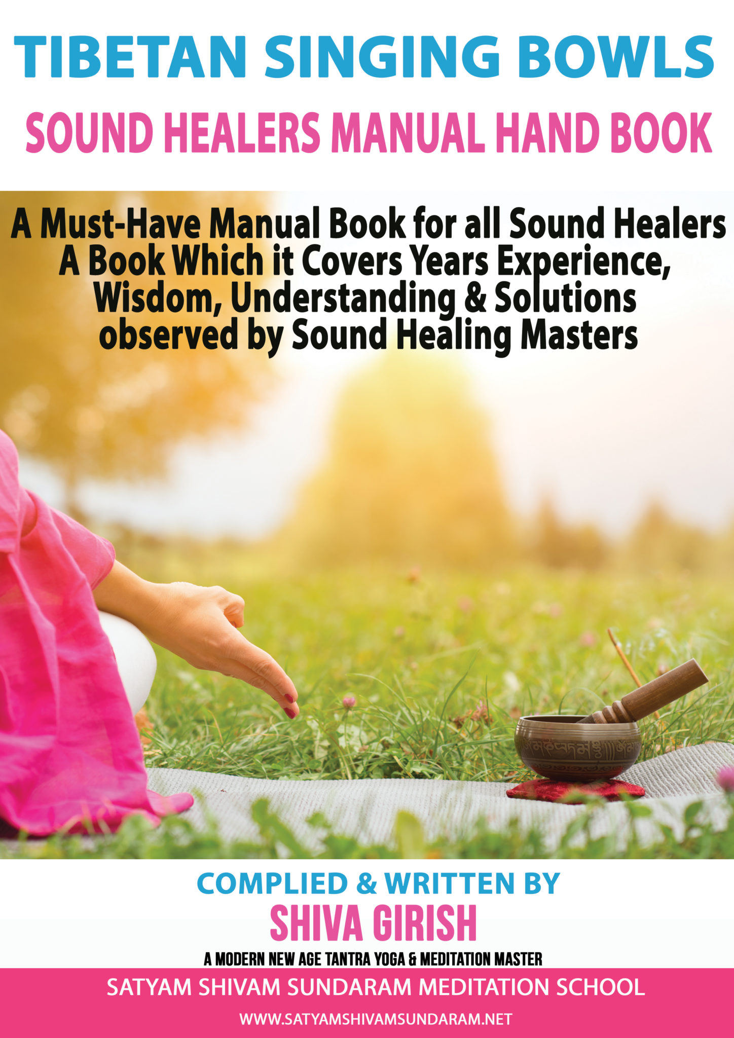 Tibetan Singing Bowls Sound Healers Manual Hand Book Samaveda