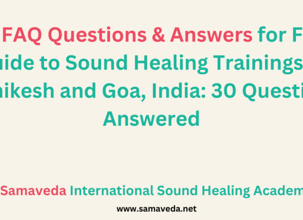 FAQ Guide to Sound Healing Trainings in Rishikesh and Goa, India 30 Questions Answered
